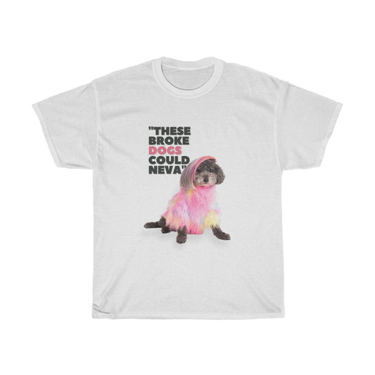 THESE BROKE DOGS COULD NEVA (Princess Only/Black Letters) Unisex Tee - SidePiece Wigs